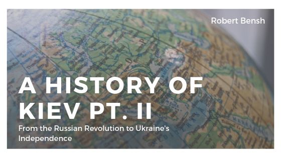 Robert Bensh A History Of Kiev Pt Ii