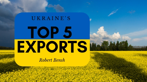 Robert Bensh Ukraine Top 5 Exports